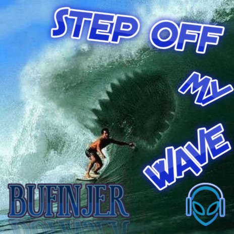 Step Off My Wave | Boomplay Music