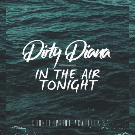 Dirty Diana // In The Air Tonight | Boomplay Music