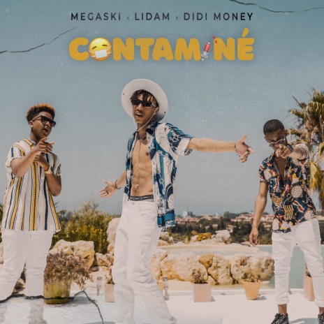 Contaminé ft. Lidam & Didi Money | Boomplay Music