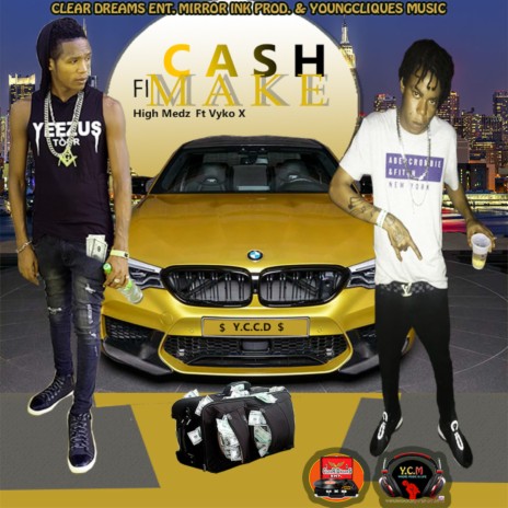 Cash Fi Make ft. Vyko X | Boomplay Music