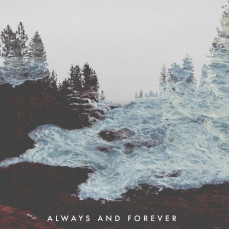 Always and Forever | Boomplay Music