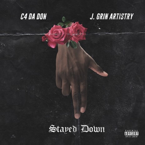 Stayed Down ft. J. Grin Artistry | Boomplay Music