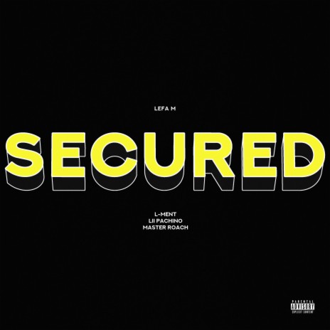 Secured ft. Master Roach, Lii Pachino & L-Ment | Boomplay Music