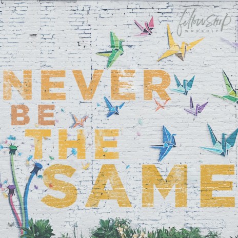 Never Be the Same | Boomplay Music