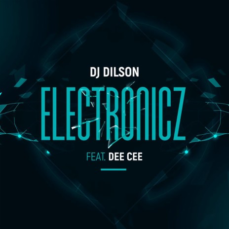 Electronicz ft. Dee Cee | Boomplay Music