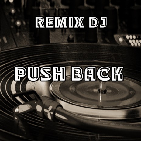 Push Back | Boomplay Music