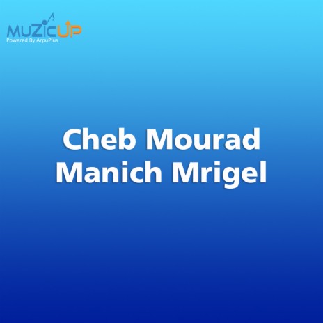 Manich Mrigel | Boomplay Music