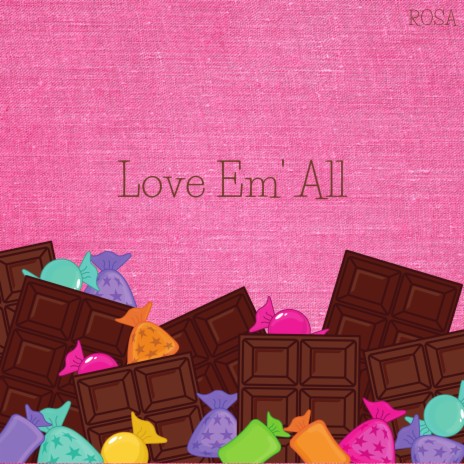 Love Em' all | Boomplay Music