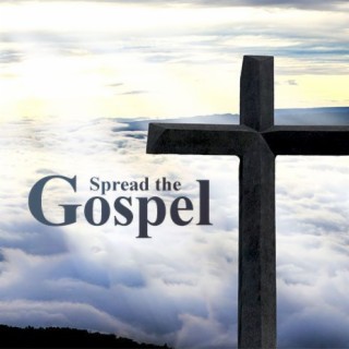 Spread the Gospel