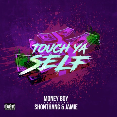 Touch Ya Self ft. ShonThang & Jamie | Boomplay Music