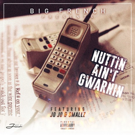 Nuttin Ain't Gwarnin ft. Jo Jo & Smallz | Boomplay Music