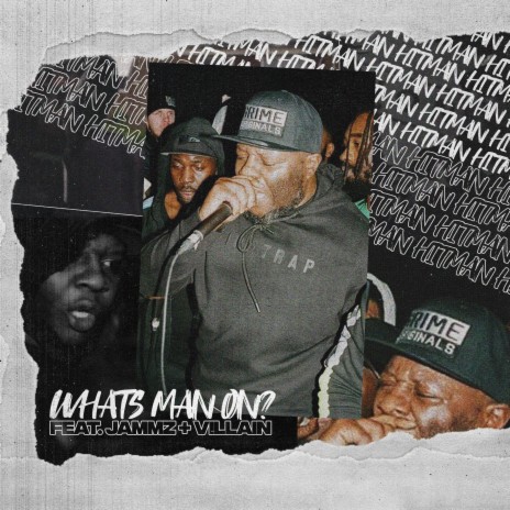 Whats Man On ft. Villain & Jammz | Boomplay Music