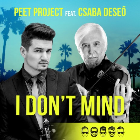 I Don't Mind ft. Csaba Deseő | Boomplay Music