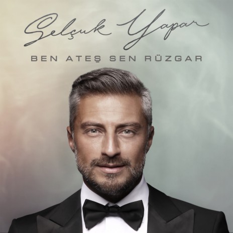 Ben Ateş Sen Rüzgar | Boomplay Music