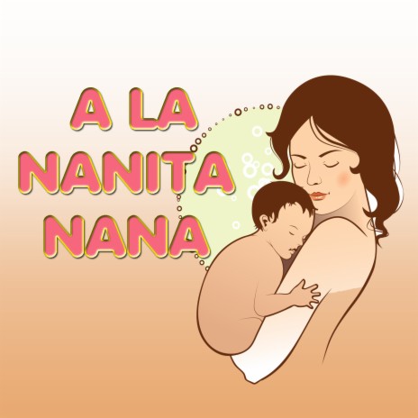 A la Nanita Nana | Boomplay Music