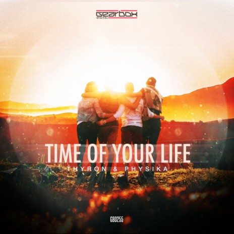 Time Of Your Life (Radio Mix) ft. Physika | Boomplay Music