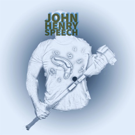 John Henry Speech | Boomplay Music