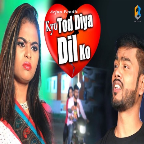 Kyo Tod Diya Dil KO | Boomplay Music