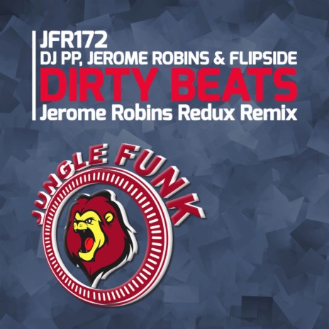 Dirty Beats (Jerome Robins Redux Remix) ft. Jerome Robins, MC Flipside & Flipside