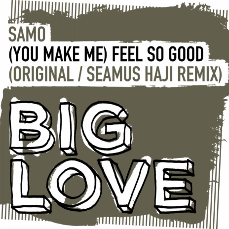 (You Make Me) Feel So Good (Original Mix) | Boomplay Music