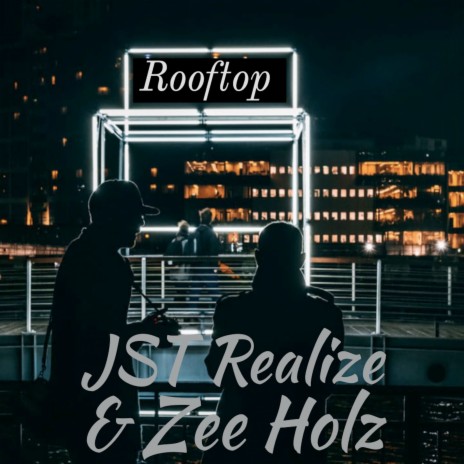 Rooftop ft. Zee Holz | Boomplay Music