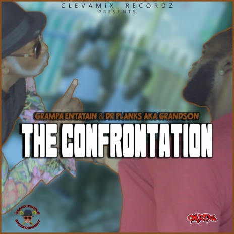 The Confrontation ft. Dr Planks AKA Grandson | Boomplay Music