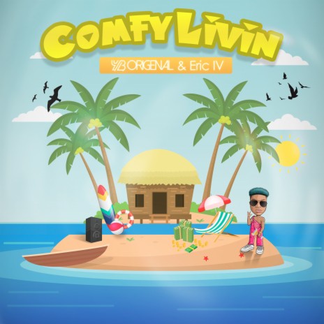 Comfy Livin ft. Eric IV | Boomplay Music