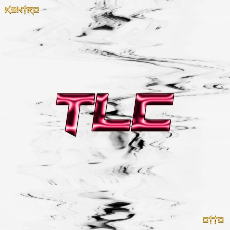 TLC ft. KENTRO