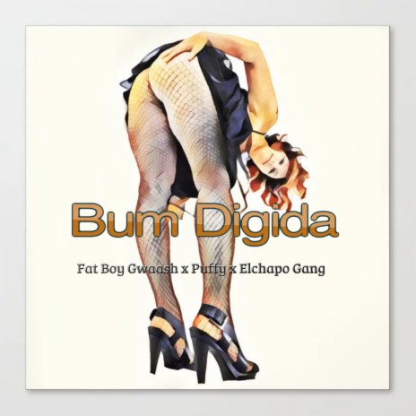 Bum Digida ft. Puffy & Elchapo Gang | Boomplay Music