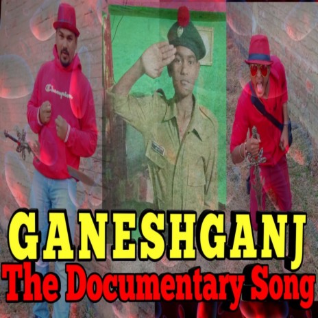 Ganeshganj The Documentary Song | Boomplay Music