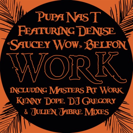 Work (Full Acapella) ft. Denise "Saucey Wow" Belfon | Boomplay Music