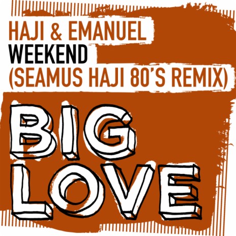 Weekend (Seamus Haji 80's Remix)