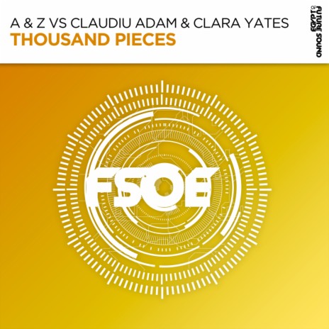 Thousand Pieces (Original Mix) ft. Claudiu Adam & Clara Yates | Boomplay Music