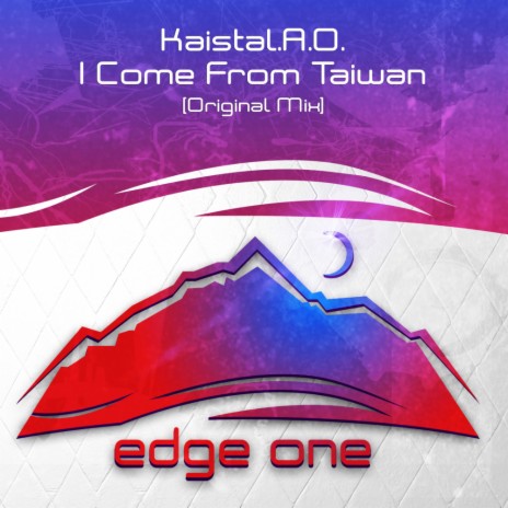 I Come From Taiwan (Original Mix) | Boomplay Music