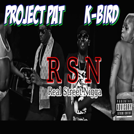 Rsn (Real Street Nigga) ft. K-Bird | Boomplay Music