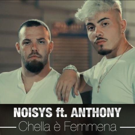 Chella è femmena ft. Anthony | Boomplay Music