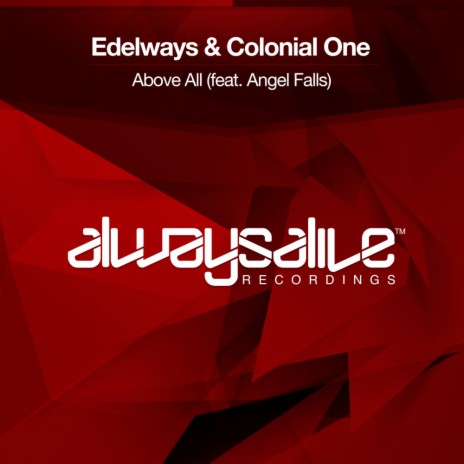 Above All (Original Mix) ft. Colonial One & Angel Falls | Boomplay Music