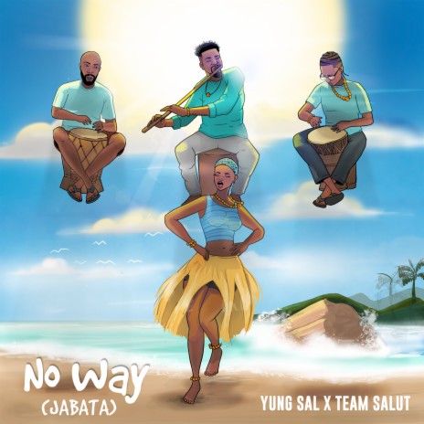 No Way (Jabata) ft. Team Salut | Boomplay Music
