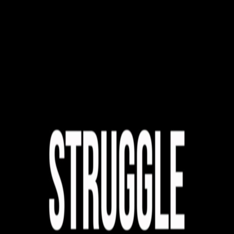 Struggle | Boomplay Music