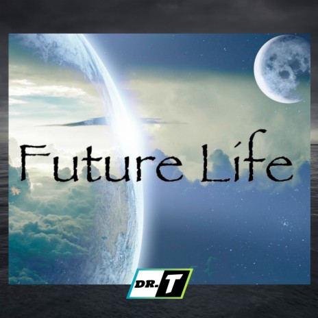 Future Life | Boomplay Music