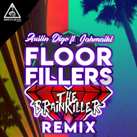 Floorfillers (The Brainkiller Remix) ft. JAHMAIKL | Boomplay Music