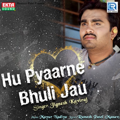 Hu Pyaarne Bhuli Jau | Boomplay Music