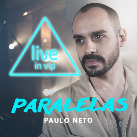 Paralelas (Live in Vip) ft. Paulo Netto