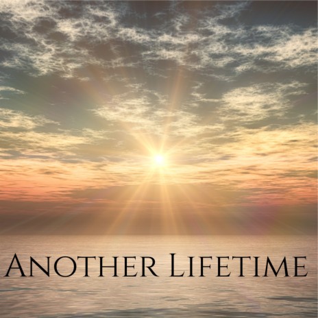 Another Lifetime | Boomplay Music