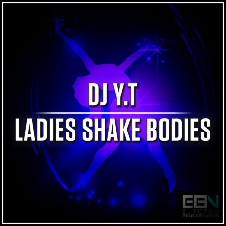 Ladies Shake Bodies (Original Mix) | Boomplay Music