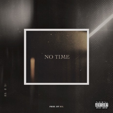 No Time | Boomplay Music