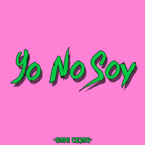 Yo No Soy | Boomplay Music