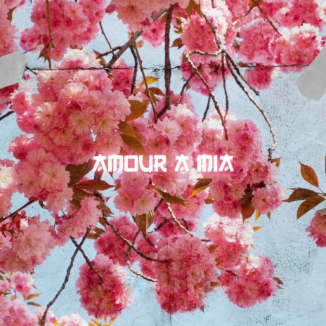 Amour a Mia | Boomplay Music