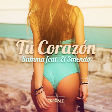 Tu Corazón (Original Mix) ft. El 3mendo | Boomplay Music