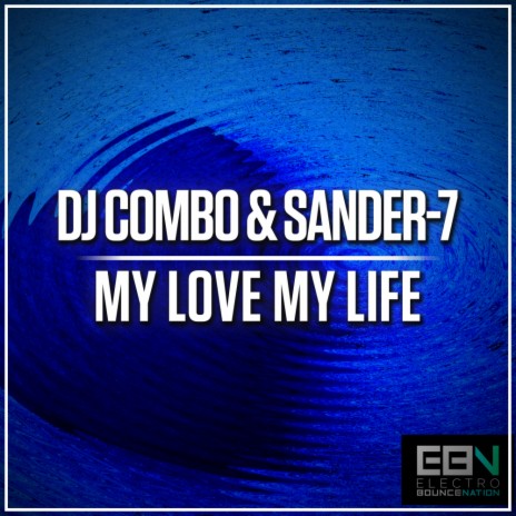 My Love My Life (Radio Edit) ft. Sander-7